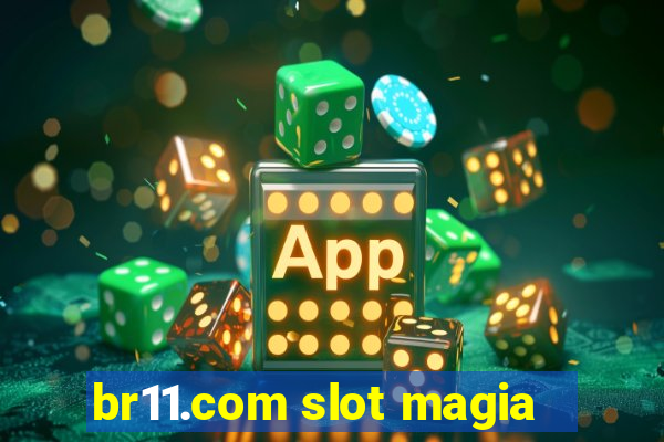 br11.com slot magia